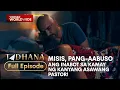 Lagu Misis, pang-aabuso ang inabot sa kamay ng kanyang asawang pastor! (Full Episode) | Tadhana