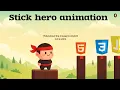 Stick hero game animation using HTML CSS A Dynamic game animation