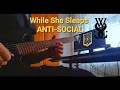 Download Lagu While She Sleeps - ANTI-SOCIAL | Guitar Cover