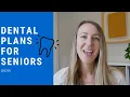 Dental Plans For Seniors Medicare Dental Plans