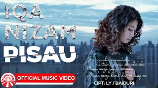 Download Iqa Nizam – Pisau [Official Music Video HD] MP3