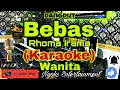 Download Lagu BEBAS - Rhoma Irama (KARAOKE) Dangdut Viral || Nada Wanita BES minor