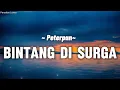 Download Lagu Peterpan - Bintang Disurga (lirik)