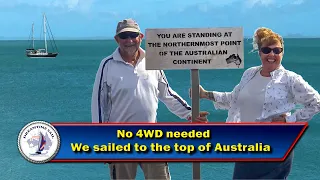 We sailed to the northern tip of Australia at Cape York – No 4WD required – Series 3 Episode 82
