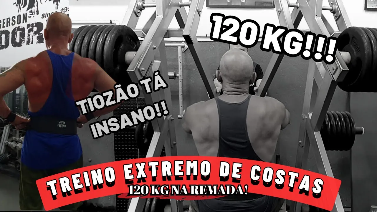 TREINO EXTREMO DE COSTAS - TIOZÃO ESTÁ FURIOSO PUXOU 120KG NA REMADA