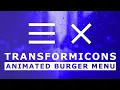 How To Create a Transforming Hamburger Menu Icon - Transformicons Burger Menu