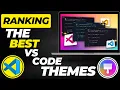 Ranking the BEST VS Code Themes in 2025 Top Themes for Developers Designers