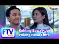 FTV Zoe Abbas Jackson \u0026 Munggaran Meldrat - Keliling Bawa Kopi Pulang Bawa Cinta