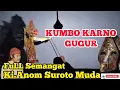Ki. Anom Suroto #Kumbokarnogugur