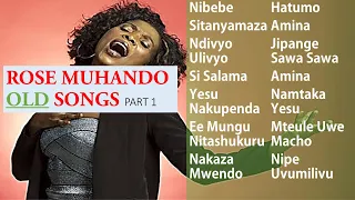 BEST ROSE MUHANDO OLD GOSPEL SONGS MIX  BEST ROSE MUHANDO OLD GOSPEL SONGS MIX