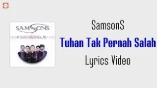 Download Lirik Lagu SAMSONS - Tuhan Tak Pernah Salah #TrendingMusik MP3