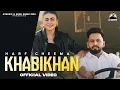 Download Lagu Khabikhan ( Official Video ) Harf Cheema | Sudesh Kumari | Mahi Sharma | New Punjabi Songs 2025