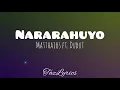 MATTHAIOS - NARARAHUYO FT. DUDUT (LYRICS)