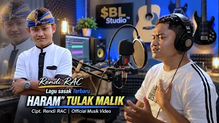 Rendi RAC Lagu sasak HARAM TULAK MALIK | Official Musik Video