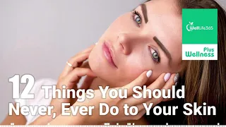 12 things you should never ever do to your skin according to dermatologists wellness plus