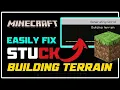 How To Fix Minecraft Stuck on Building Terrain INSTANT FIX