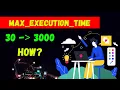 Fix the Maximum Execution Time of 30 Seconds Exceeded Error Max Execution Time max - execution