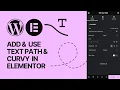 How To Add or Use Text Path Curvy in Elementor Free WordPress Plugin Widget Tutorial