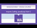 WebAssembly for Absolute Beginners -Imports Calling JavaScript from C - 2019