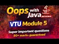 Oops with Java BCS306A VTU Module 5 super important questions along with previous year questions