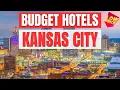 Best Budget Hotels in Kansas City Unbeatable Low Rates Await You Here