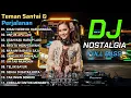 Download Lagu DJ REMIX Lagu Nostalgia Indonesia Terpopuler Sepanjang Masa | Enak Buat Teman Santai \u0026 Perjalanan