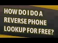 How do I do a reverse phone lookup for free