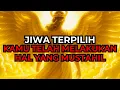 Lagu Jiwa Terpilih 🌟 Tak Pernah Ada yang Sebahaya Dirimu 🔥 Para Pembencimu Sedang Berlari Ketakutan