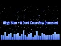 Ringo Starr ~ It Don't Come Easy (remaster)