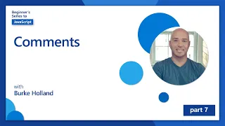 Comments 7 of 51 JavaScript for Beginners