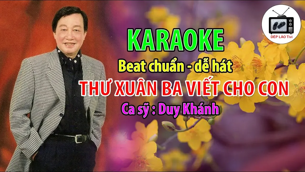Thư Xuân Ba Viết Cho Con - Karaoke chuẩn - Kênh DÉP LÀO Tivi