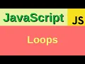 Loops - Basic JavaScript Fast 11 for loop while loop do-while loop break continue label
