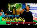 Download Lagu Sholawat Merdu Sedih | Robbi Kholaq | High Quality, Bass Horeg, Clarity