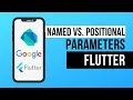 Dart for Flutter Tutorial - Named Parameters VS Positional Parameters