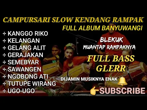 Download MP3 CAMPURSARI BANYUWANGI VERSI RAMPAK JAIPONG 2023 DIJAMIN ENAK MUSIKNYA BASS GLERR