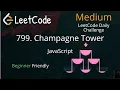 799 Champagne Tower - LeetCode Daily Challenge