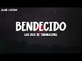 Los Dos De Tamaulipas - Bendecido (Letra\Lyrics)