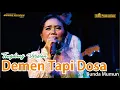 Download Lagu DEMEN TAPI DOSA // BUNDA MUMUN // MANGGUNG ONLINE BUNDA MUMUN GROUP SEASON STUDIO