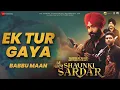 Download Lagu Ek Tur Gya (Full Song) | Babbu Maan | Shaunki Sardar | Latest Punjabi Songs 2025 #shaunkisardar