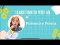Learn Finnish Possessive Forms Easy Guide for Beginners