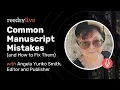 Common Manuscript Mistakes and How to Fix Them Reedsy Live