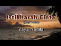 Lagu Istikharah Cinta - Yaya Nadila (Lirik Lagu) ~ Bertasbih aku mengagungkan namamu Tuhan