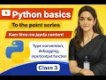 Python Basics in One Input Print Function Type Conversion Types of Errors Beginners