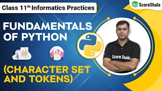 Class 11 Informatics Practices Chapter 3 Fundamentals of python Character set Tokens