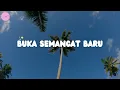 Download Lagu Buka Semangat Baru by Ello, Berry, Ipang dan Lala