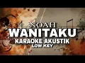 Download Lagu NOAH - Wanitaku Karaoke Acoustic Low Key