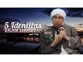 Buya Yahya ᴴᴰ | 5 Identitas Dalam Beraqidah