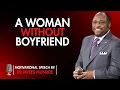 Lagu “A Woman Without a Boyfriend: The Shocking Truth About Her Worth, Power and Purpose–Dr Myles Munroe”