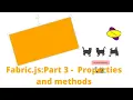 Fabric js Tutorial Part 3 - Properties and methods of an object 2021 Easy