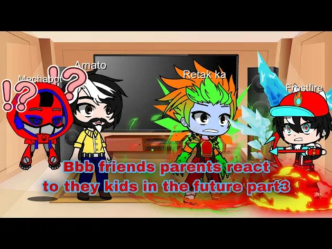 Download MP3 Bbb friends parents (kaizo,totoitoy) react to they kids in the future part3